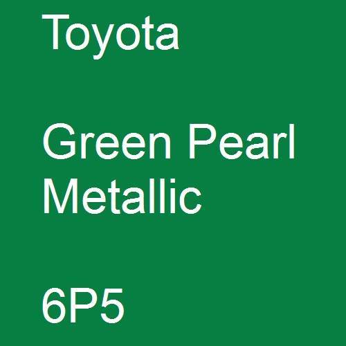 Toyota, Green Pearl Metallic, 6P5.